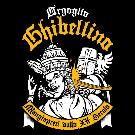 Orgoglio Ghibellino - Mangiapreti dallo XII Secolo