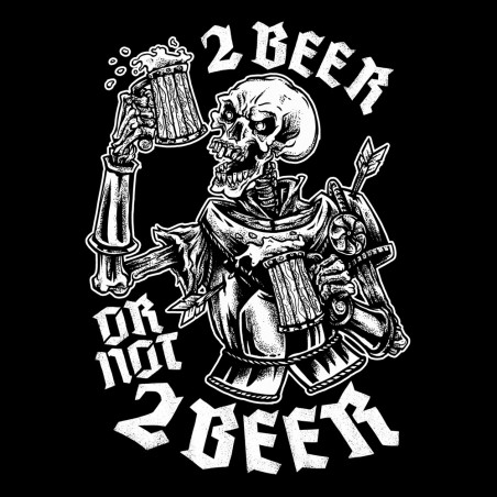 2 Beer Or Not 2 Beer